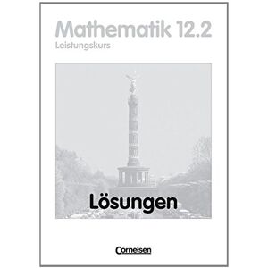 Anton Bigalke - Bigalke/Köhler: Mathematik Sekundarstufe II - Berlin - Bisherige Ausgabe / 12. Schuljahr: 2. Halbjahr - Leistungskurs - Lösungen zum Schülerbuch - Preis vom 16.06.2026 05:30:18 h Anton Bigalke - Bigalke/Köhler: Mathematik Sekundarstufe II - Berlin - Bisherige Ausgabe / 12. Schuljahr: 2. Halbjahr - Leistungskurs - Lösungen zum Schülerbuch - Preis vom 16.06.2026 05:30:18 h