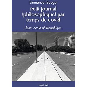 Emmanuel Bouget - Petit journal (philosophique) par temps de covid : Essai écolo-philosophique - Preis vom 13.06.2026 05:28:29 h Emmanuel Bouget - Petit journal (philosophique) par temps de covid : Essai écolo-philosophique - Preis vom 13.06.2026 05:28:29 h