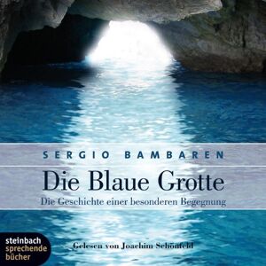 Sergio Bambarén - Die Blaue Grotte. Die Geschichte einer besonderen Begegnung. 2 CDs - Preis vom 16.06.2026 05:30:18 h Sergio Bambarén - Die Blaue Grotte. Die Geschichte einer besonderen Begegnung. 2 CDs - Preis vom 16.06.2026 05:30:18 h