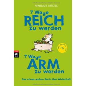Nikolaus Nützel - 7 Wege reich zu werden - 7 Wege arm zu werden: Das etwas andere Buch über Wirtschaft - Preis vom 13.06.2026 05:28:29 h Nikolaus Nützel - 7 Wege reich zu werden - 7 Wege arm zu werden: Das etwas andere Buch über Wirtschaft - Preis vom 13.06.2026 05:28:29 h