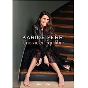 Karine Ferri - Une vie en équilibre - Preis vom 13.06.2026 05:28:29 h Karine Ferri - Une vie en équilibre - Preis vom 13.06.2026 05:28:29 h