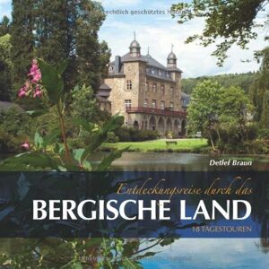 Braun Entdeckungsreise durch das Bergische Land - 18 Tagestouren - Preis vom 14.06.2026 05:24:48 h Braun Entdeckungsreise durch das Bergische Land - 18 Tagestouren - Preis vom 14.06.2026 05:24:48 h