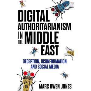 Marc Digital Authoritarianism in the Middle East: Deception, Disinformation and Social Media - Preis vom 16.06.2026 05:30:18 h Marc Digital Authoritarianism in the Middle East: Deception, Disinformation and Social Media - Preis vom 16.06.2026 05:30:18 h
