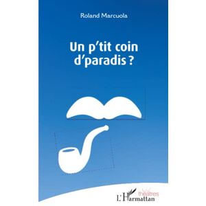 Roland Un p'tit coin d'paradis ? : théâtre - Preis vom 13.06.2026 05:28:29 h Roland Un p'tit coin d'paradis ? : théâtre - Preis vom 13.06.2026 05:28:29 h