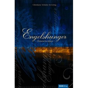 Christiane Schulze Severing - Engelshunger - Himmelsroman (Buch inkl. Musik-CD) - Preis vom 14.06.2026 05:24:48 h Christiane Schulze Severing - Engelshunger - Himmelsroman (Buch inkl. Musik-CD) - Preis vom 14.06.2026 05:24:48 h