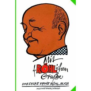 Ernst Röhl - Mit fRÖHLichem Gruße: Das dicke Ernst Röhl Buch - Preis vom 14.06.2026 05:24:48 h Ernst Röhl - Mit fRÖHLichem Gruße: Das dicke Ernst Röhl Buch - Preis vom 14.06.2026 05:24:48 h