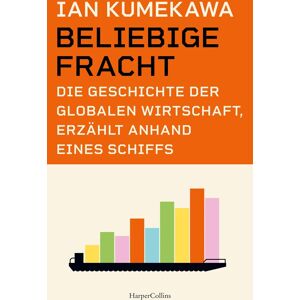 Ian Kumekawa - Beliebige Fracht. Die Geschichte der globalen Wirtschaft, erzählt anhand eines Schiffs - Preis vom 14.06.2026 05:24:48 h Ian Kumekawa - Beliebige Fracht. Die Geschichte der globalen Wirtschaft, erzählt anhand eines Schiffs - Preis vom 14.06.2026 05:24:48 h