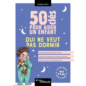 Nadège Pétrel - 50 clés pour aider un enfant qui ne veut pas dormir : comprendre les besoins de l'enfant, prévenir les cauchemars et terreurs nocturnes, mettre en place des rituels apaisants - Preis vom 15.06.2026 05:30:30 h Nadège Pétrel - 50 clés pour aider un enfant qui ne veut pas dormir : comprendre les besoins de l'enfant, prévenir les cauchemars et terreurs nocturnes, mettre en place des rituels apaisants - Preis vom 15.06.2026 05:30:30 h