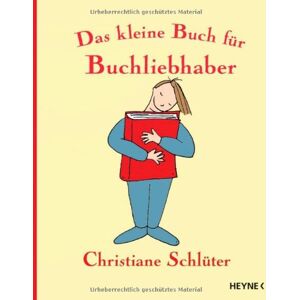 CHRISTIANE SCHLÜTER - Das kleine Buch für Buchliebhaber - Preis vom 13.06.2026 05:28:29 h CHRISTIANE SCHLÜTER - Das kleine Buch für Buchliebhaber - Preis vom 13.06.2026 05:28:29 h