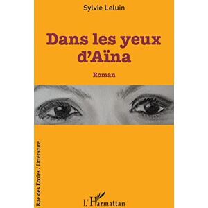 SYLVIE LELUIN - Dans les yeux d'Aïna - Preis vom 15.06.2026 05:30:30 h SYLVIE LELUIN - Dans les yeux d'Aïna - Preis vom 15.06.2026 05:30:30 h