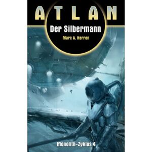 Marc Der Silbermann. Monolith 4: Atlan 14 - Preis vom 16.06.2026 05:30:18 h Marc Der Silbermann. Monolith 4: Atlan 14 - Preis vom 16.06.2026 05:30:18 h