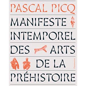 Pascal Picq - Manifeste intemporel des arts de la préhistoire - Preis vom 13.06.2026 05:28:29 h Pascal Picq - Manifeste intemporel des arts de la préhistoire - Preis vom 13.06.2026 05:28:29 h