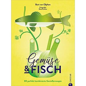 Bart Van Olphen - Kochbuch: Gemüse & Fisch. 80 perfekt kombinierte Genießerrezepte. Sowohl Fisch Rezepte als auch Gemüse Rezepte neu gedacht und innovativ in Szene gesetzt. - Preis vom 16.06.2026 05:30:18 h Bart Van Olphen - Kochbuch: Gemüse & Fisch. 80 perfekt kombinierte Genießerrezepte. Sowohl Fisch Rezepte als auch Gemüse Rezepte neu gedacht und innovativ in Szene gesetzt. - Preis vom 16.06.2026 05:30:18 h