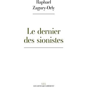 Raphael Zagury-Orly - Le dernier des sionistes - Preis vom 16.06.2026 05:30:18 h Raphael Zagury-Orly - Le dernier des sionistes - Preis vom 16.06.2026 05:30:18 h