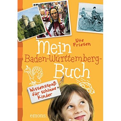 Ute Friesen - Mein Baden-Württemberg-Buch: Wissensspaß für schlaue Kinder - Preis vom 23.06.2026 11:45:09 h Ute Friesen - Mein Baden-Württemberg-Buch: Wissensspaß für schlaue Kinder - Preis vom 23.06.2026 11:45:09 h