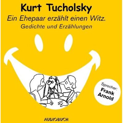 Kurt Tucholsky - Ein Ehepaar erzählt einen Witz (Sonderausgabe): Acht Gedichte und Erzählungen - Preis vom 16.06.2026 05:30:18 h Kurt Tucholsky - Ein Ehepaar erzählt einen Witz (Sonderausgabe): Acht Gedichte und Erzählungen - Preis vom 16.06.2026 05:30:18 h