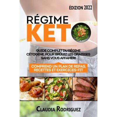 Claudia Rodriguez - RÉGIME KETO: Guide complet du régime Cétogène pour brûlez les graisses sans vous affamer! Avec des Recettes Rapides et Faciles à faire et un plan de ... (Perdre du poids et rester en bonne santé.) - Preis vom 22.09.2026 03:35:57 h Claudia Rodriguez - RÉGIME KETO: Guide complet du régime Cétogène pour brûlez les graisses sans vous affamer! Avec des Recettes Rapides et Faciles à faire et un plan de ... (Perdre du poids et rester en bonne santé.) - Preis vom 22.09.2026 03:35:57 h
