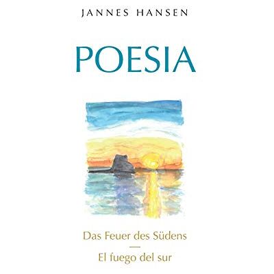 Hansen Poesia: Das Feuer des Südens - El fuego del sur - Preis vom 23.06.2026 11:45:09 h Hansen Poesia: Das Feuer des Südens - El fuego del sur - Preis vom 23.06.2026 11:45:09 h