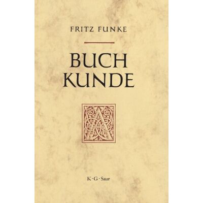 Funke Buchkunde: Ein Überblick über die Geschichte des Buches - Preis vom 24.06.2026 07:42:13 h Funke Buchkunde: Ein Überblick über die Geschichte des Buches - Preis vom 24.06.2026 07:42:13 h