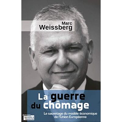 Marc La guerre du chômage : le sauvetage du modèle économique de l'Union européenne - Preis vom 16.06.2026 05:30:18 h Marc La guerre du chômage : le sauvetage du modèle économique de l'Union européenne - Preis vom 16.06.2026 05:30:18 h