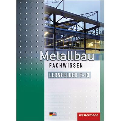 Martin Dahlke - Metallbau Fachwissen: Lernfelder 5-13: Schülerbuch, 2. Auflage, 2012 - Preis vom 20.06.2026 05:23:55 h Martin Dahlke - Metallbau Fachwissen: Lernfelder 5-13: Schülerbuch, 2. Auflage, 2012 - Preis vom 20.06.2026 05:23:55 h