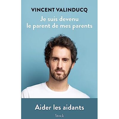 Vincent Valinducq - Je suis devenu le parent de mes parents : aider les aidants - Preis vom 22.09.2026 03:35:57 h Vincent Valinducq - Je suis devenu le parent de mes parents : aider les aidants - Preis vom 22.09.2026 03:35:57 h