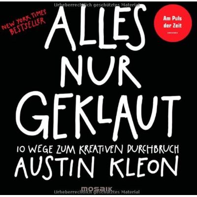 Austin Kleon - Alles nur geklaut: 10 Wege zum kreativen Durchbruch - Am Puls der Zeit - New York Times Bestseller - - Preis vom 24.06.2026 19:44:00 h Austin Kleon - Alles nur geklaut: 10 Wege zum kreativen Durchbruch - Am Puls der Zeit - New York Times Bestseller - - Preis vom 24.06.2026 19:44:00 h