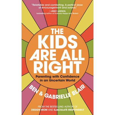 Stanley The Kids Are All Right: Parenting with Confidence in an Uncertain World - Preis vom 07.08.2026 11:47:26 h Stanley The Kids Are All Right: Parenting with Confidence in an Uncertain World - Preis vom 07.08.2026 11:47:26 h