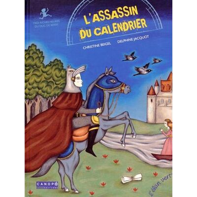 Christine Beigel - L'assassin du calendrier : Très riches heures du duc de Berry - Preis vom 22.09.2026 03:35:57 h Christine Beigel - L'assassin du calendrier : Très riches heures du duc de Berry - Preis vom 22.09.2026 03:35:57 h