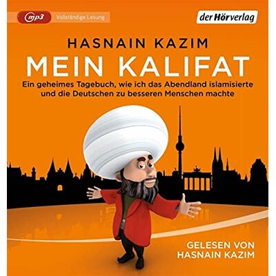 Hasnain Kazim - Mein Kalifat: Ein geheimes Tagebuch, wie ich das Abendland islamisierte und die Deutschen zu besseren Menschen machte - Preis vom 17.06.2026 05:34:31 h Hasnain Kazim - Mein Kalifat: Ein geheimes Tagebuch, wie ich das Abendland islamisierte und die Deutschen zu besseren Menschen machte - Preis vom 17.06.2026 05:34:31 h