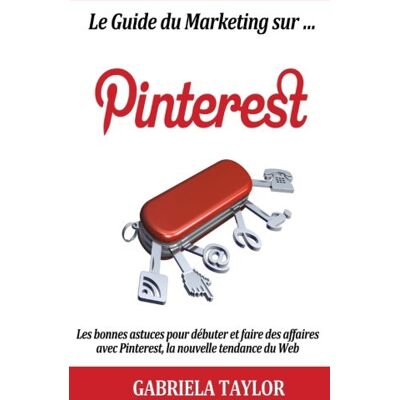 Taylor Le Guide Du Marketing Sur Pinterest - Preis vom 24.06.2026 07:42:13 h Taylor Le Guide Du Marketing Sur Pinterest - Preis vom 24.06.2026 07:42:13 h