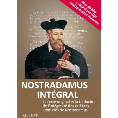 Marc NOSTRADAMUS INTEGRAL : Le texte original et la traduction de l'intégralité des célèbres Centuries de Nostradamus - Preis vom 26.06.2026 19:40:26 h Marc NOSTRADAMUS INTEGRAL : Le texte original et la traduction de l'intégralité des célèbres Centuries de Nostradamus - Preis vom 26.06.2026 19:40:26 h