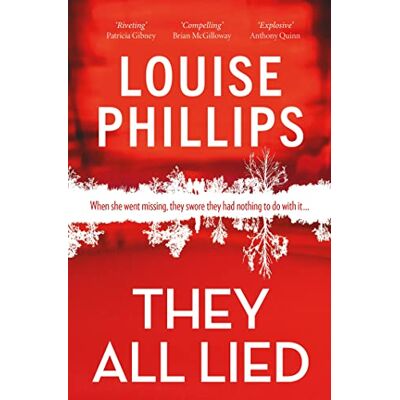 Philips They All Lied: 'Riveting and thrilling ... I didn't come up for air until the very last page' Patricia Gibney - Preis vom 07.08.2026 11:47:26 h Philips They All Lied: 'Riveting and thrilling ... I didn't come up for air until the very last page' Patricia Gibney - Preis vom 07.08.2026 11:47:26 h