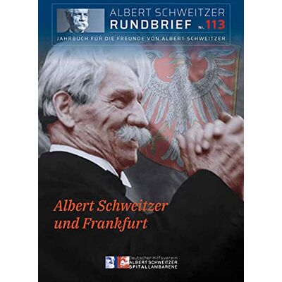 Roland Albert Schweitzer Rundbrief Nr. 113: Albert Schweitzer und Frankfurt - Preis vom 17.06.2026 05:34:31 h Roland Albert Schweitzer Rundbrief Nr. 113: Albert Schweitzer und Frankfurt - Preis vom 17.06.2026 05:34:31 h