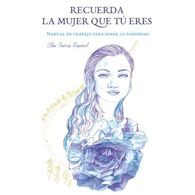 Elsa Recuerda la mujer que tú eres: Manual de trabajo para sanar la feminidad - Preis vom 24.06.2026 07:42:13 h Elsa Recuerda la mujer que tú eres: Manual de trabajo para sanar la feminidad - Preis vom 24.06.2026 07:42:13 h