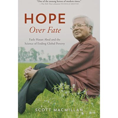 Scott Hope Over Fate: Fazle Hasan Abed and the Science of Ending Global Poverty - Preis vom 16.06.2026 05:30:18 h Scott Hope Over Fate: Fazle Hasan Abed and the Science of Ending Global Poverty - Preis vom 16.06.2026 05:30:18 h