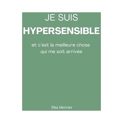 Elsa Mercier - Je suis hypersensible - Preis vom 22.09.2026 03:35:57 h Elsa Mercier - Je suis hypersensible - Preis vom 22.09.2026 03:35:57 h