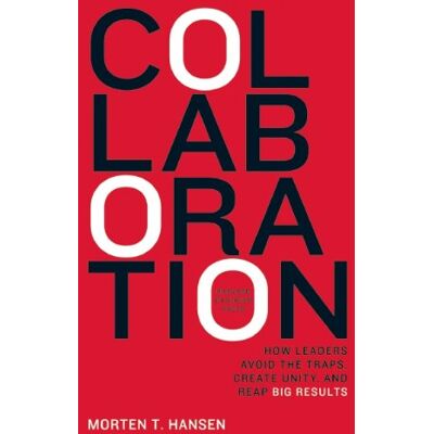 Hansen Collaboration: How Leaders Avoid the Traps, Build Common Ground, and Reap Big Results - Preis vom 23.06.2026 11:45:09 h Hansen Collaboration: How Leaders Avoid the Traps, Build Common Ground, and Reap Big Results - Preis vom 23.06.2026 11:45:09 h