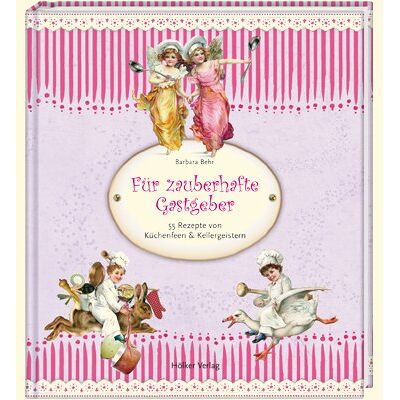 Barbara Behr - Für zauberhafte Gastgeber: 55 Rezepte von Küchenfeen und Kellergeistern - Preis vom 23.09.2026 03:31:32 h Barbara Behr - Für zauberhafte Gastgeber: 55 Rezepte von Küchenfeen und Kellergeistern - Preis vom 23.09.2026 03:31:32 h