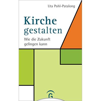 Uta Pohl-Patalong - Kirche gestalten: Wie die Zukunft von Kirche gelingen kann - Preis vom 24.06.2026 07:42:13 h Uta Pohl-Patalong - Kirche gestalten: Wie die Zukunft von Kirche gelingen kann - Preis vom 24.06.2026 07:42:13 h