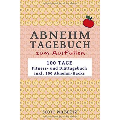Scott Abnehmtagebuch zum Ausfüllen: 100 Tage Fitness- und Diättagebuch inkl. 100 Abnehm-Hacks - Preis vom 18.06.2026 05:44:55 h Scott Abnehmtagebuch zum Ausfüllen: 100 Tage Fitness- und Diättagebuch inkl. 100 Abnehm-Hacks - Preis vom 18.06.2026 05:44:55 h