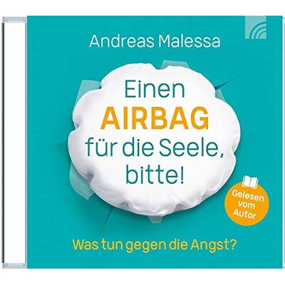 Andreas Malessa - Einen Airbag für die Seele, bitte!: Was tun gegen die Angst? - Preis vom 20.06.2026 05:23:55 h Andreas Malessa - Einen Airbag für die Seele, bitte!: Was tun gegen die Angst? - Preis vom 20.06.2026 05:23:55 h