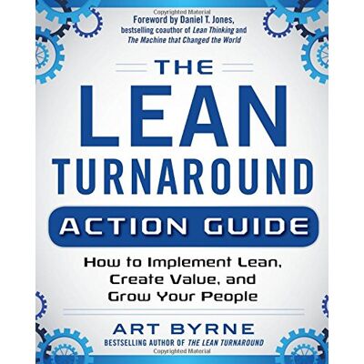 Art Byrne - The Lean Turnaround Action Guide: How to Implement Lean, Create Valve, and Grow Your People - Preis vom 22.09.2026 03:35:57 h Art Byrne - The Lean Turnaround Action Guide: How to Implement Lean, Create Valve, and Grow Your People - Preis vom 22.09.2026 03:35:57 h