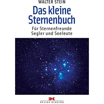 Walter Stein - Das kleine Sternenbuch: Für Sternenfreunde, Segler und Seeleute - Preis vom 07.08.2026 11:47:26 h Walter Stein - Das kleine Sternenbuch: Für Sternenfreunde, Segler und Seeleute - Preis vom 07.08.2026 11:47:26 h
