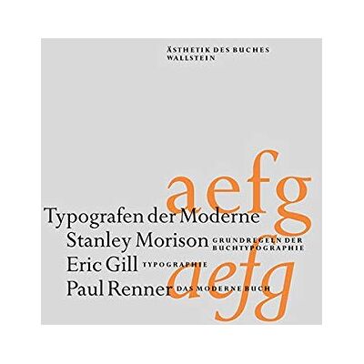 Typografen der Moderne: Stanley Morison - Eric Gill - Paul Renner (Ästhetik des Buches) - Preis vom 07.08.2026 11:47:26 h Typografen der Moderne: Stanley Morison - Eric Gill - Paul Renner (Ästhetik des Buches) - Preis vom 07.08.2026 11:47:26 h