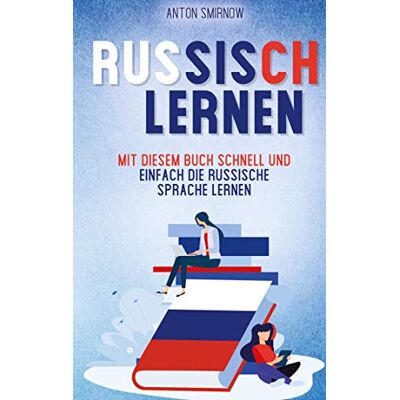Anton Smirnow - Russisch lernen: Mit diesem Buch schnell und einfach die russische Sprache lernen - Preis vom 17.06.2026 05:34:31 h Anton Smirnow - Russisch lernen: Mit diesem Buch schnell und einfach die russische Sprache lernen - Preis vom 17.06.2026 05:34:31 h