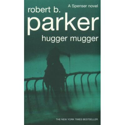 Parker Hugger Mugger (A Spenser novel) - Preis vom 24.06.2026 19:44:00 h Parker Hugger Mugger (A Spenser novel) - Preis vom 24.06.2026 19:44:00 h