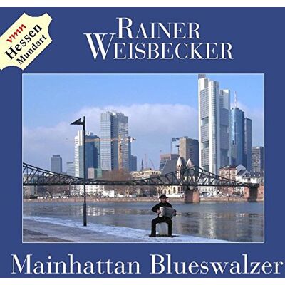 Rainer Weisbecker - Mainhattan Blueswalzer - Preis vom 17.06.2026 05:34:31 h Rainer Weisbecker - Mainhattan Blueswalzer - Preis vom 17.06.2026 05:34:31 h