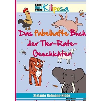 Stefanie Hofmann-Hidde - Das fabelhafte Buch der Tier-Rate-Geschichten - Preis vom 19.06.2026 05:29:47 h Stefanie Hofmann-Hidde - Das fabelhafte Buch der Tier-Rate-Geschichten - Preis vom 19.06.2026 05:29:47 h