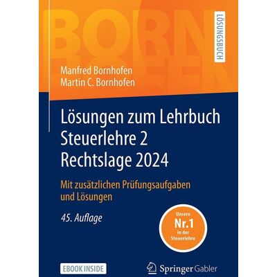 Manfred Bornhofen - Lösungen zum Lehrbuch Steuerlehre 2 Rechtslage 2024: Mit zusätzlichen Prüfungsaufgaben und Lösungen (Bornhofen Steuerlehre 2 LÖ) - Preis vom 18.06.2026 05:44:55 h Manfred Bornhofen - Lösungen zum Lehrbuch Steuerlehre 2 Rechtslage 2024: Mit zusätzlichen Prüfungsaufgaben und Lösungen (Bornhofen Steuerlehre 2 LÖ) - Preis vom 18.06.2026 05:44:55 h